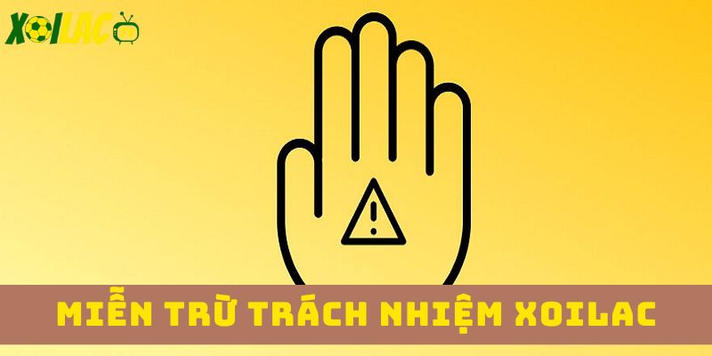 Các giới hạn miễn trừ trách nhiệm xoilac Các giới hạn miễn trừ trách nhiệm xoilac