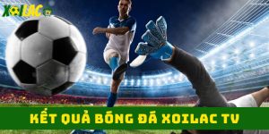 Kết quả bóng đá xoilac tv