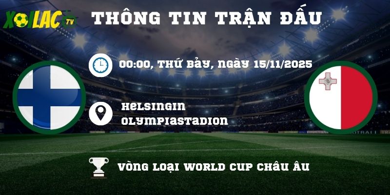 Thông tin trận đấu Phần Lan vs Malta Thông tin trận đấu Phần Lan vs Malta