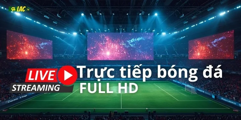 Xoilac TV trực tiếp bóng đá FULL HD